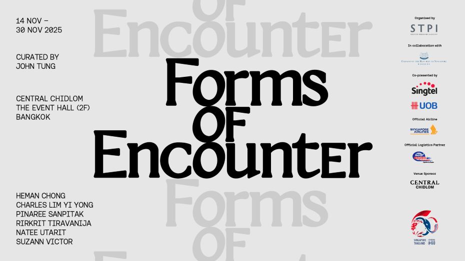 STPI ร่วมกับสถานเอกอัครราชทูตสิงคโปร์เชิญทุกท่านเข้าชมนิทรรศการ Forms of Encounter ในกรุงเทพฯ